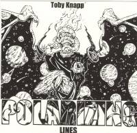 Toby Knapp : Polarizing Lines Toby Knapp : Polarizing Lines